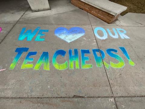 Sidewalk chalk art: we love our teachers